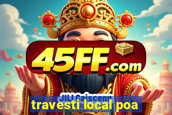travesti local poa